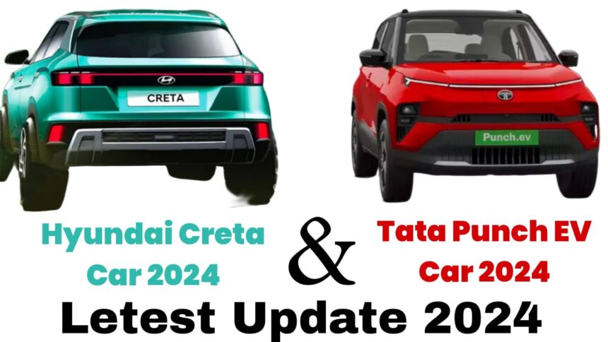 Hyundai Creta & Tata Punch EV Car Latest Update 2024